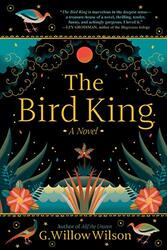The Bird King , Paperback by Wilson, G Willow