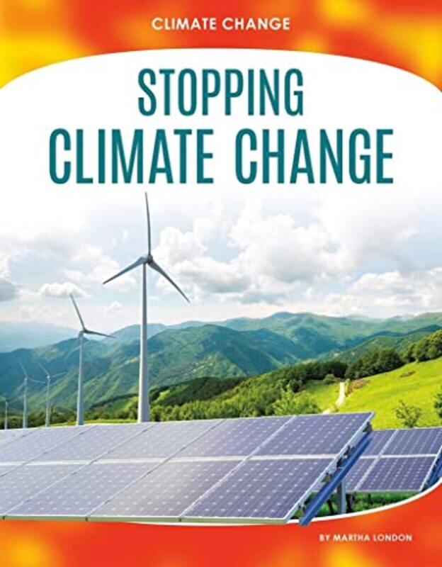 

Climate Change Stopping Climate Change by David BownesChris NixSiddy HollowaySam Mullins-Paperback