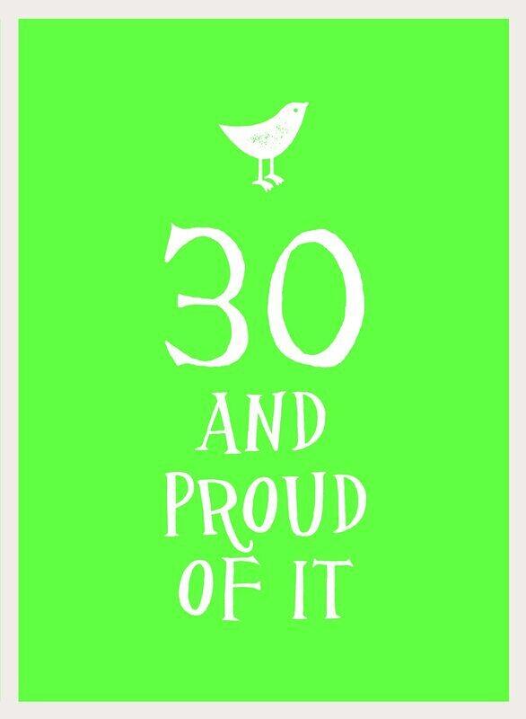 

30 and Proud of It