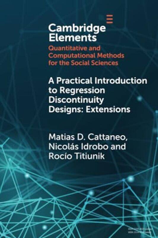 A Practical Introduction to Regression Discontinuity Designs by Matias D Princeton University CattaneoNicolas University of Pennsylvania IdroboRocio Princeton University Titiunik-Paperback