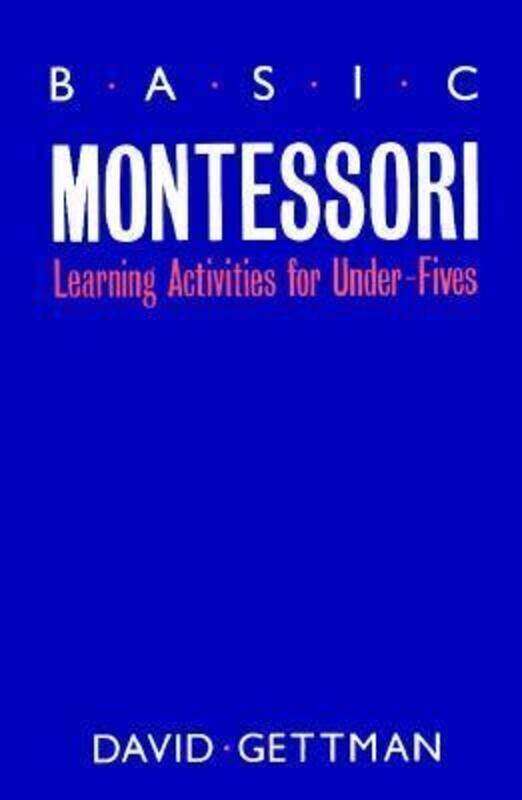 Basic Montessori.Hardcover,By :Gettman, D.