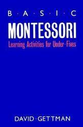 Basic Montessori.Hardcover,By :Gettman, D.