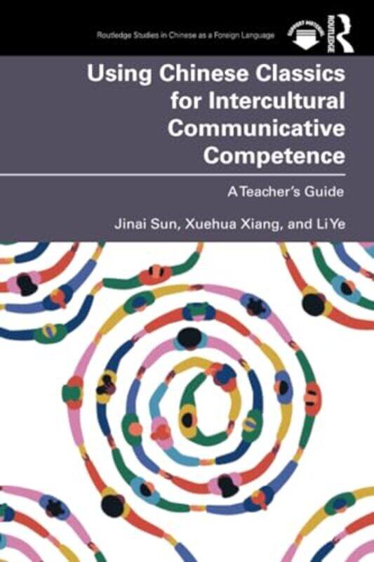 

Using Chinese Classics for Intercultural Communicative Competence by John Wood-Paperback