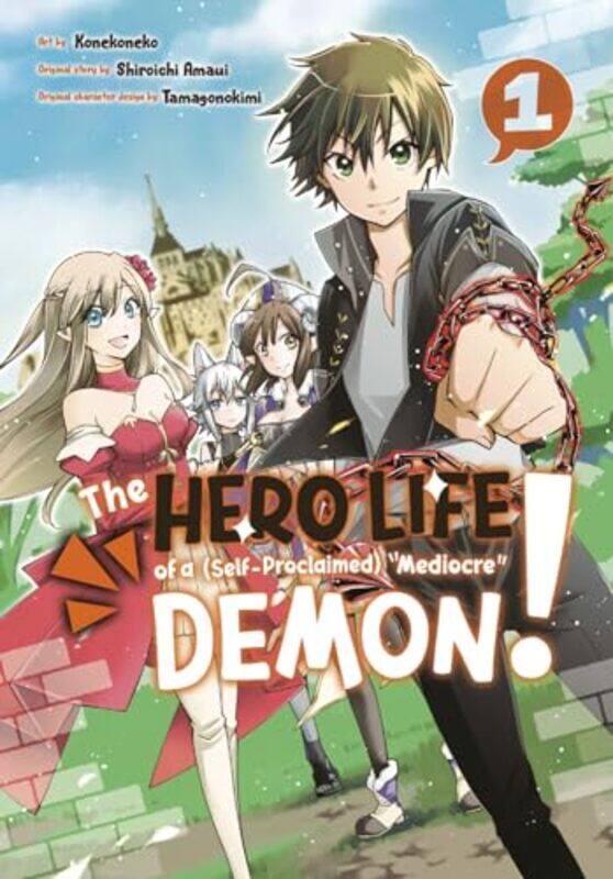 

The Hero Life of a SelfProclaimed Mediocre Demon 1 by Shiroichi AmauiKonekoneko-Paperback