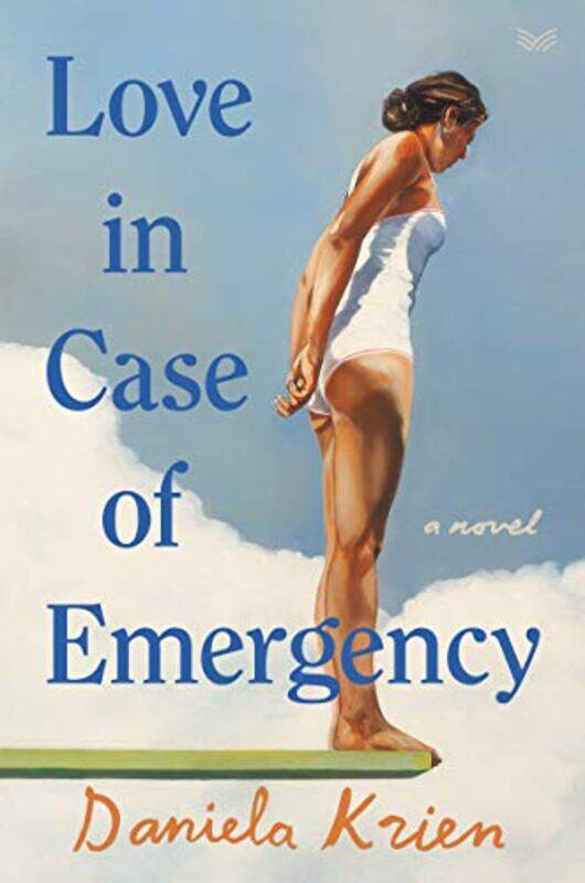 

Love In Case Of Emergency by Daniela Krien-Hardcover