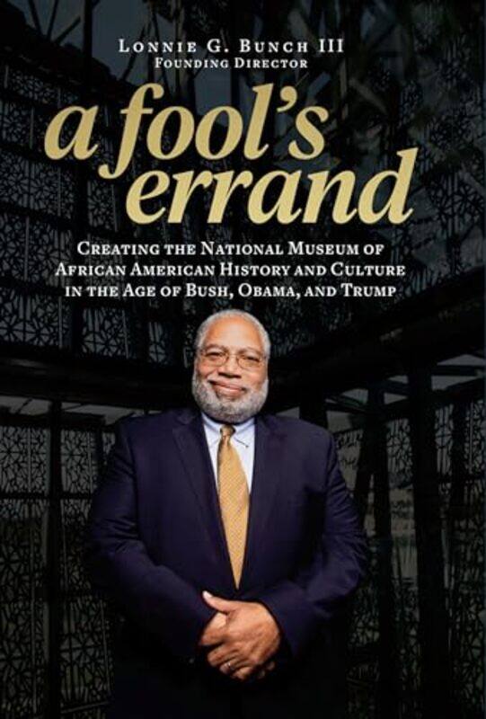 

A Fools Errand by Lonnie G, III Lonnie G Bunch III Bunch-Hardcover
