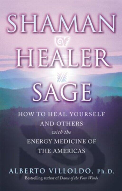 

Shaman Healer Sage by Alberto Villoldo-Paperback