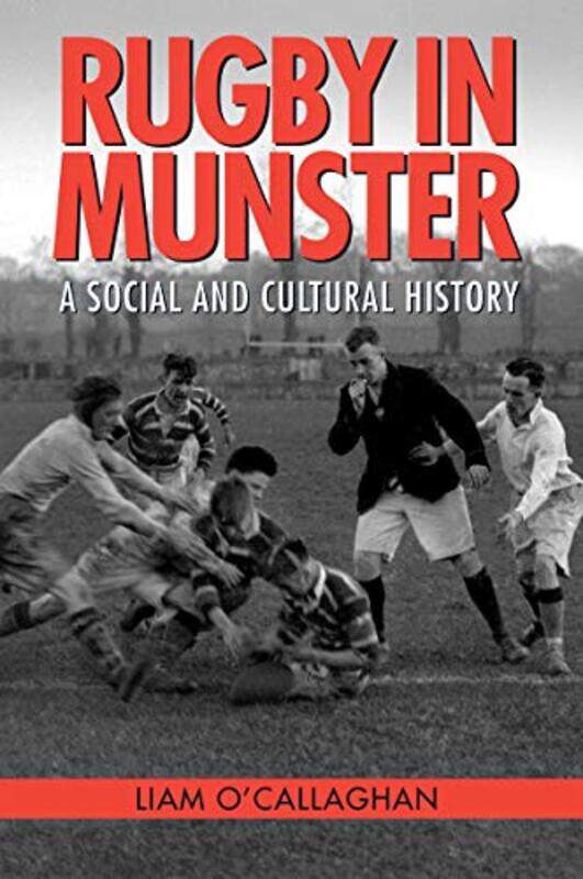 

Rugby in Munster by Liam OCallaghan-Paperback