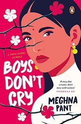 Boys Don't Cry,Paperback,By:Meghna Pant