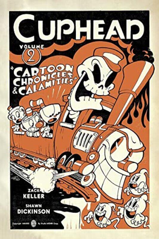 

Cuphead Volume 2 Cartoon Chronicles and Calamities by Shawn Dickinson-Paperback
