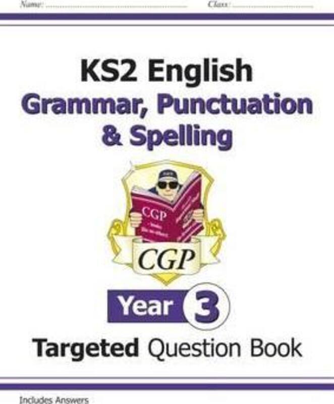 

KS2 English Targeted Question Book: Grammar, Punctuation & Spelling - Year 3.paperback,By :CGP Books