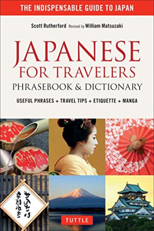 Japanese For Travelers Phrasebook & Dictionary Useful Phrases + Travel Tips + Etiquette + Manga by Rutherford - Matsuzaki Paperback
