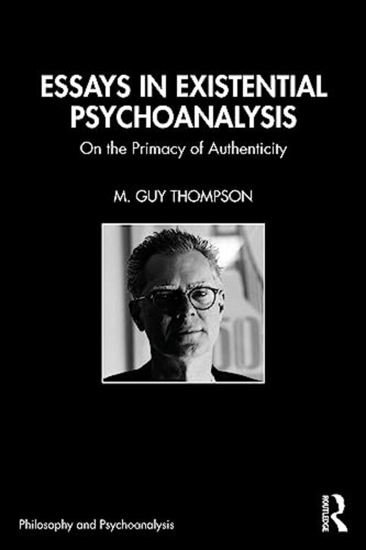 Essays in Existential Psychoanalysis by Brooke Noel MooreRichard Parker-Paperback