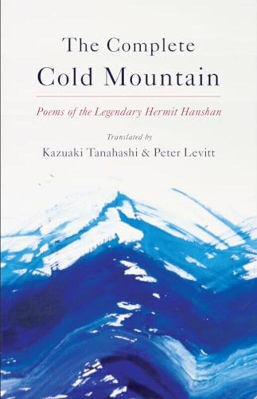 

Complete Cold Mountain by Kazuaki TanahashiPeter Levitt-Paperback