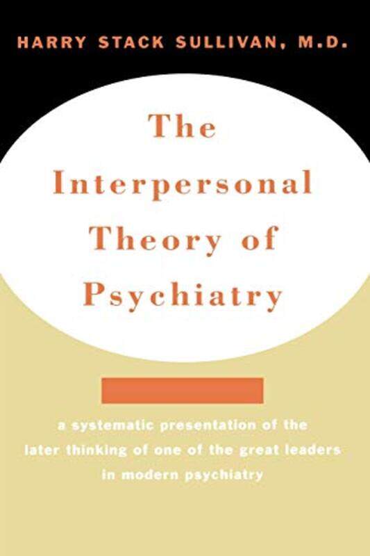 

The Interpersonal Theory Of Psychiatry by Sullivan, Harry Stack-Paperback