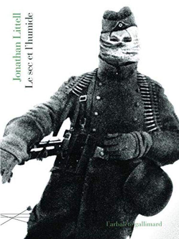 

Le sec et lhumide : Une br ve incursion en territoire fasciste,Paperback by Jonathan Littell