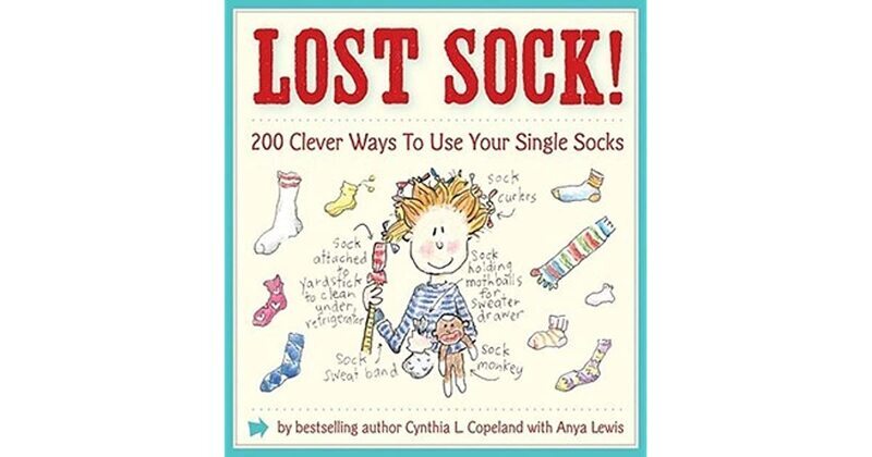 Lost Sock!: 200 Clever Ways to Use Your Single Socks, Paperback Book, By: Cynthia L. Copeland