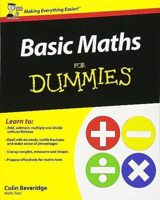 

Basic Maths For Dummies Paperback by Beveridge, Colin