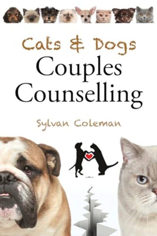 

Cats and Dogs Couples Counselling by Sylvan Coleman-Paperback