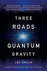 Three Roads To Quantum Gravity By Smolin, Lee Paperback