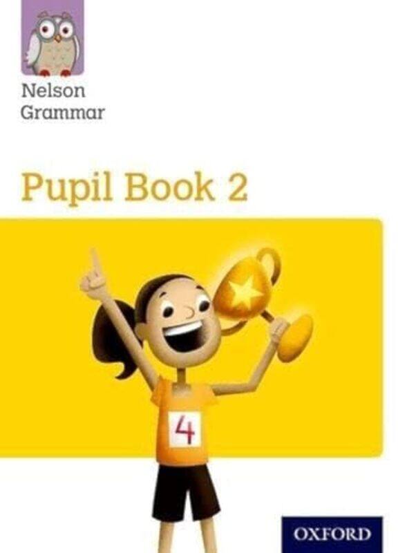 

Nelson Grammar Pupil Book 2 Year 2P3 by Wendy - Paperback