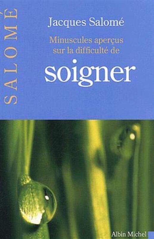 

Minuscules aper us sur la difficult de soigner Paperback by Jacques Salom