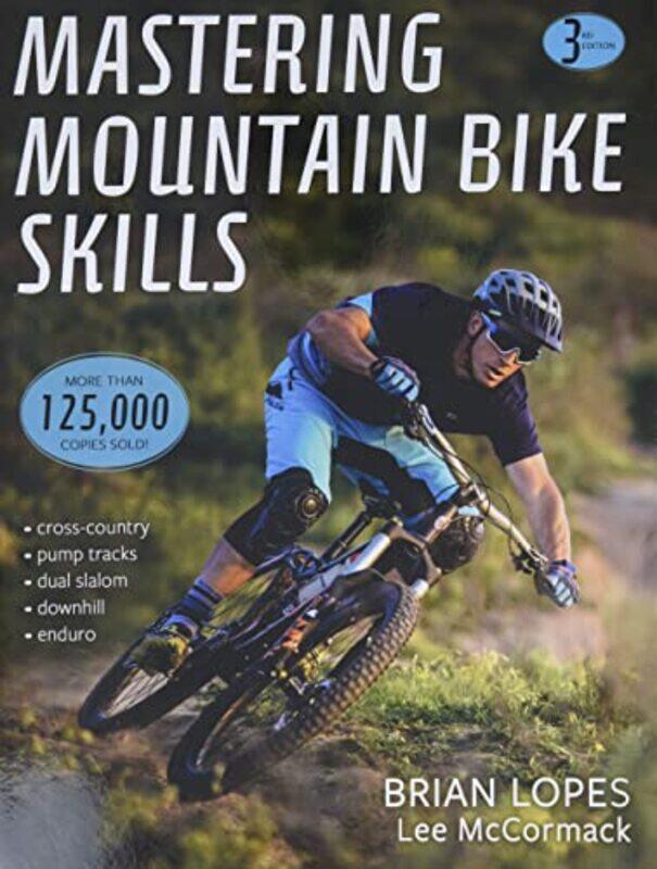 

Mastering Mountain Bike Skills by Brian LopesLee McCormack-Paperback