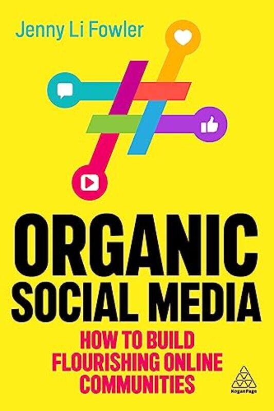 

Organic Social Media by Jenny Li Director of Social Media Strategy Fowler-Paperback