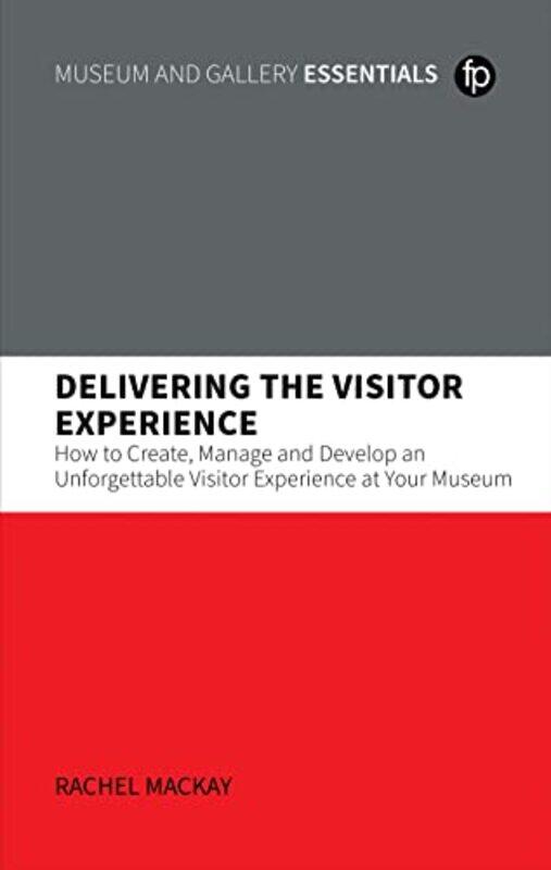 

Delivering the Visitor Experience by James University Of Cambridge Keeler-Paperback