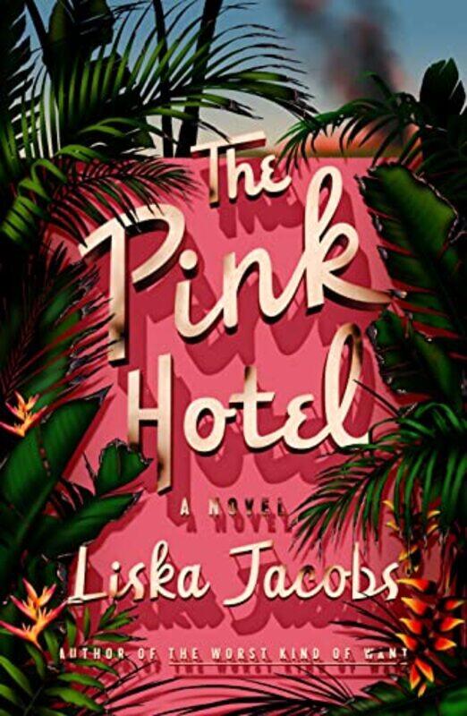 

The Pink Hotel by Liska Jacobs-Hardcover