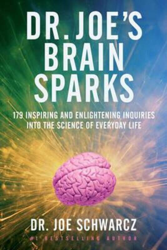 

Dr. Joe's Brain Sparks:.paperback,By :Joe Schwarcz