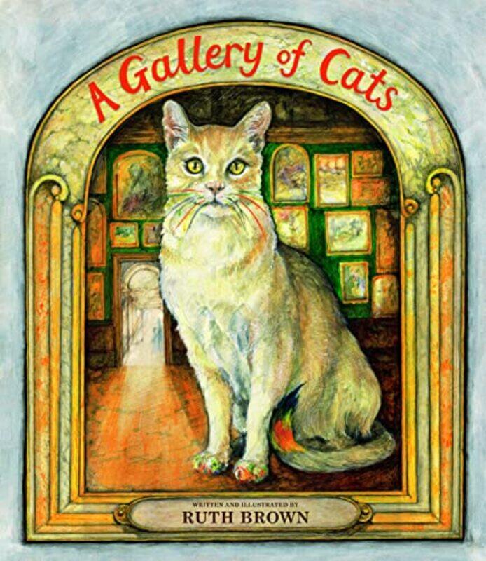 

A Gallery of Cats by Ruth BrownRuth Brown-Paperback