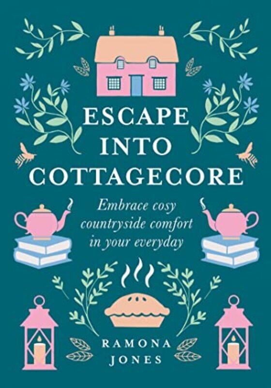

Escape Into Cottagecore by Ramona Jones-Hardcover