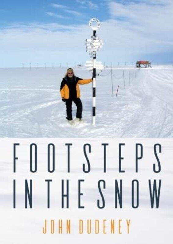 

Footsteps in the Snow by John Dudeney-Paperback