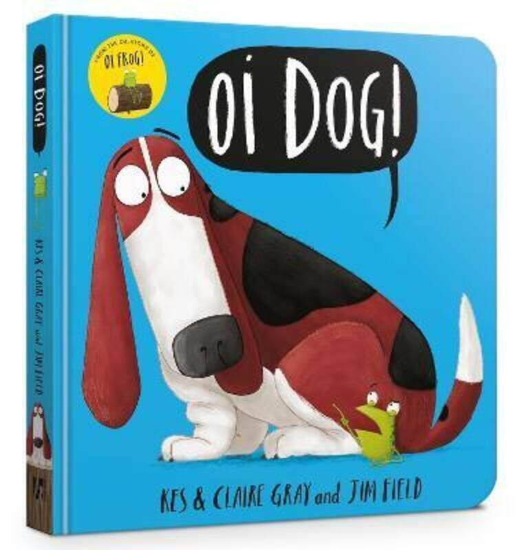 

Oi Dog! Board Book.paperback,By :Field, Jim - Gray, Kes - Gray, Claire