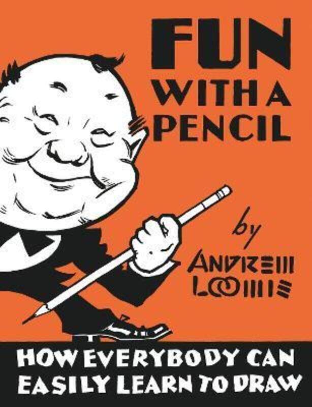 

Fun with a Pencil.Hardcover,By :Loomis, Andrew