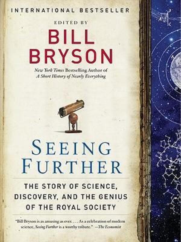 Seeing Further: The Story of Science, Discovery, and the Genius of the Royal Society.paperback,By :Bill Bryson