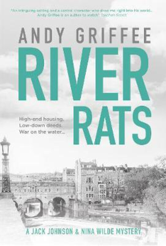 

River Rats (Johnson & Wilde Crime Mystery #2): High-end housing. Low-down deeds. A canal noir novel., Hardcover Book, By: Andy Griffee