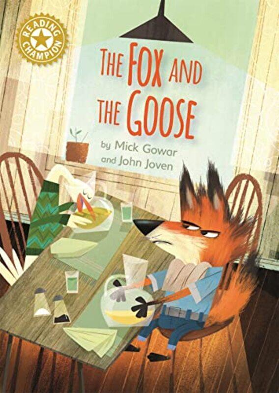 

Reading Champion The Fox and the Goose by Mick GowarJohn Joven-Paperback