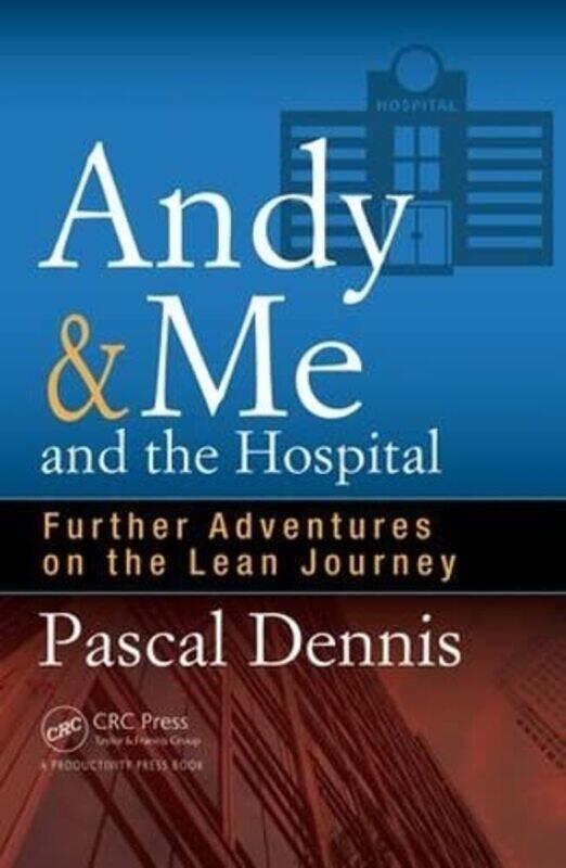 

Andy and Me and the Hospital by Pascal Dennis-Paperback