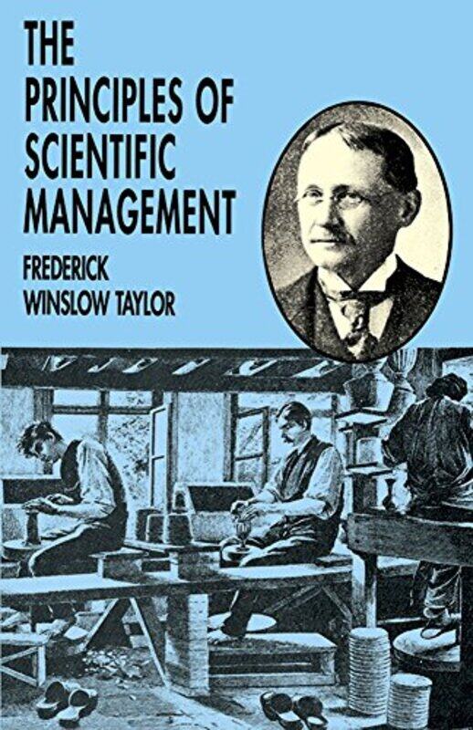 

The Principles of Scientific Management by Frederick Winslow Taylor-Paperback