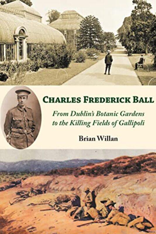 

Charles Frederick Ball by Brian WillanJohn KellyAnne Jones-Paperback