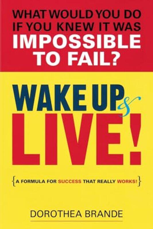 

Wake Up and Live by Dorothea Dorothea Brande Brande-Paperback