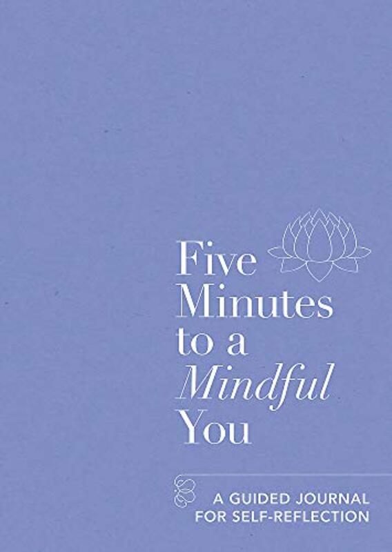 Five Minutes to a Mindful You: A guided journal for self-reflection, Paperback Book, By: Aster