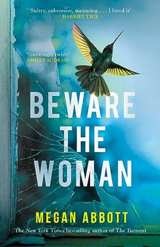 

Beware the Woman by Megan Abbott-Hardcover
