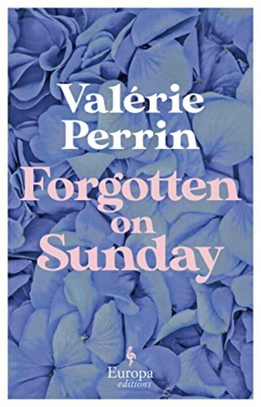 

Forgotten On Sunday , Paperback by Valerie Perrin