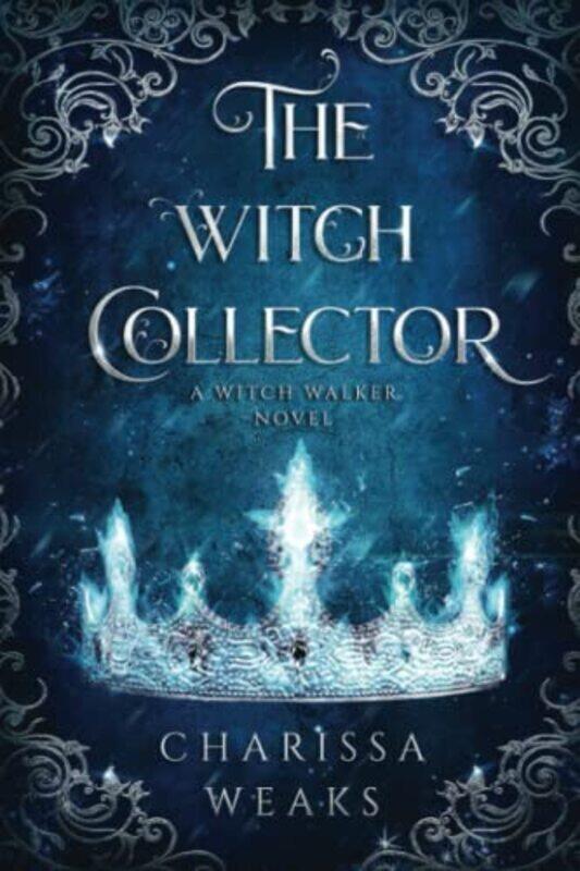 

The Witch Collector , Paperback by Charissa Weaks