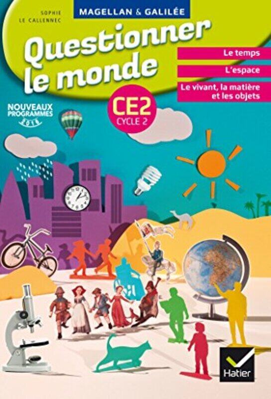 

MAGELLAN ET GALILEE QUESTIONNER LE MONDE CE2 ED. 2017 LIVRE ELEVE Paperback by LE CALLENNEC