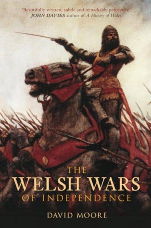 

The Welsh Wars of Independence by David Moore-Paperback