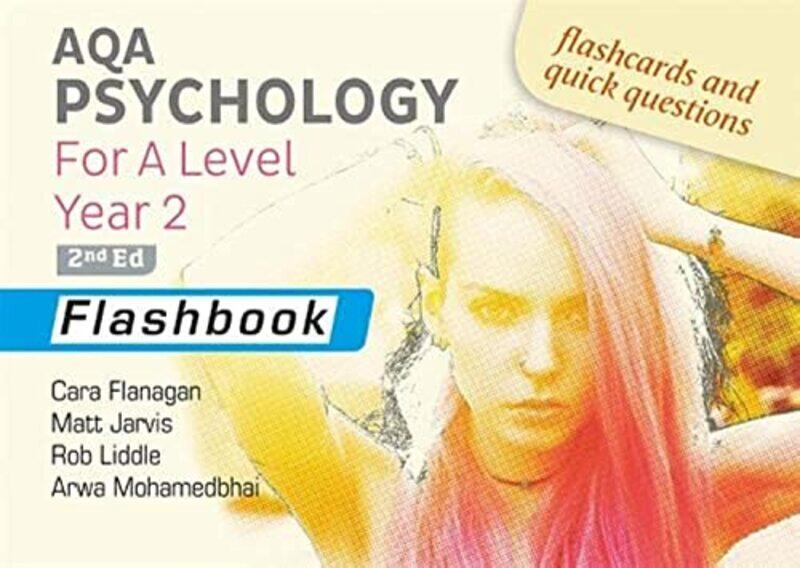 

AQA Psychology for A Level Year 2 Flashbook 2nd Edition by Cara FlanaganMatt JarvisRob LiddleArwa Mohamedbhai-Paperback
